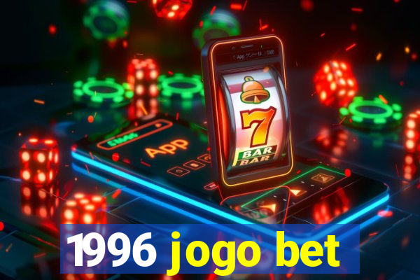 1996 jogo bet